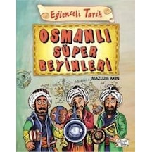 Eğlenceli Tarih 40 Osmanlı Süper Beyinleri _yeni Baskı _2022 Basım