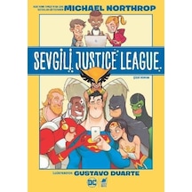 Sevgili Justice League - Michael Northrop - Dinozor Genç
