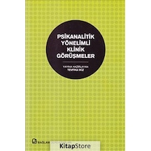 Psikanalitik Yönelimli Klinik Görüşmeler - Tevfika İkiz - Bağlam Yayıncılık
