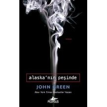 Alaska'nın Peşinde -  John Green -  Pegasus