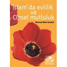 Islam'Da Evlilik ve Cinsel Mutluluk / Dr. M. Mehdi Istanbuli