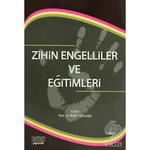 Zihin Engelliler ve Eğitimleri- Kök Yayıncılık
