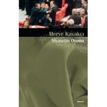 Siyasetin Oyunu  - Merve Kavakçı  - Beyan Yayınları