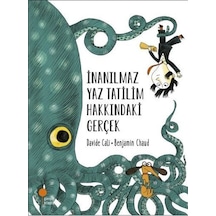 İnanılmaz Yaz Tatilim Hakkındaki Gerçek - Davide Cali - Günışığı Kitaplığı