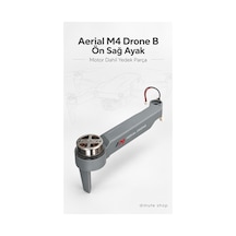 Aerial M4 Drone B Ön Sağ Ayak - Motor Dahil Yedek Parça - 922270981