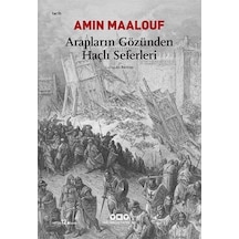 Yapı Kredi Yayınları Arapların Gözünden Haçlı Seferleri Amin Maa
