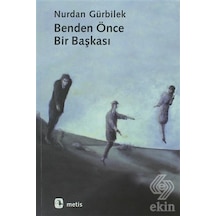 Benden Önce Bir Başkası - Nurdan Gürbilek - Metis Yayınları