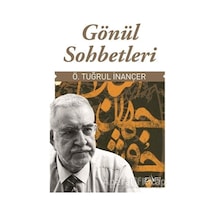 Gönül Sohbetleri - Ö. Tuğrul İnançer - Sufi Kitap