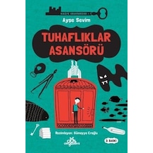 Tuhaflıklar Asansörü-Hikaye Anahtarcısı 1 - Ayşe Sevim - Düş Değirmeni