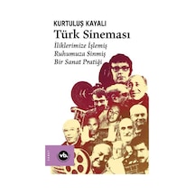 Türk Sineması - İliklerimize İşlemiş Ruhumuza Sinmiş Bir Sanat Pratiği - Kurtuluş Kayalı - VakıfBank Kültür Yayınları