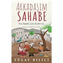 Arkadaşım Sahabe - Tülay Bilici - Rağbet Yayınları