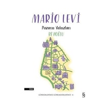 Pazarın Yalnızları Beyoğlu - Gördüklerimiz Göremediklerimiz 4 - Mario Levi - Everest Yayınları