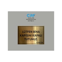 Gold Alüminyum Kapıyı Kapalı Tutunuz Yönetim Uyarı Levhası 14x20 Cm Arkası Yapışkanlı