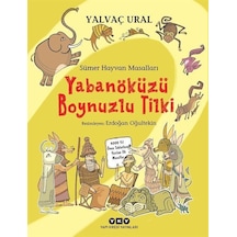 Sümer Hayvan Masalları - Yabanöküzü Boynuzlu Tilki - Yalvaç Ural - Yapı Kredi Yayınları