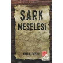 Şark Meselesi - İsmail Saygılı - Toplumsal Kitap