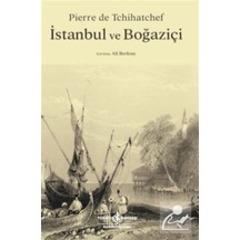 İstanbul ve Boğaziçi - Pierre De Tchihatchef