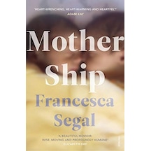 Mother Ship: 'heart-wrenching, Heart-warming And Heartfelt' Adam Kay, Author Of This İs Going To Hurt