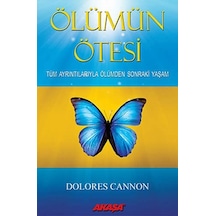 Ölümün Ötesi - Dolores Cannon - Akaşa Yayın