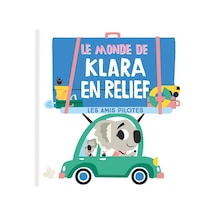 Le Monde De Clara En Relief: Les Amis Pilotes