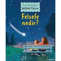 Felsefe Nedir? Küçük Kitaplar Büyük Fikirler- Megakids Yayıncılık