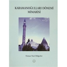 Karamanoğulları Dönemi Mimarisi / Osman Nuri Dülgerler