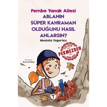 Ablanın Süper Kahraman Olduğunu Nasıl Anlarsın? - Pembe Yanak Ailesi - Mustafa Yoğurtçu - Turkuvaz Çocuk