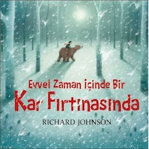 Evvel Zaman İçinde Bir Kar Fırtınasında - Richard Johnson - Bilgi Yayınevi