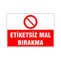 Etiketsiz Mal Bırakma, İsg Uyarı Levhası