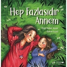 Hep Fazlasıdır  Annem