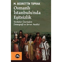 Osmanlı İstanbulu'nda Eşitsizlik / M. Bedrettin Toprak