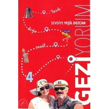 Geziyorum 4 - Sevdiye Yeşil Dezcan - Yazşader Yayıncılık