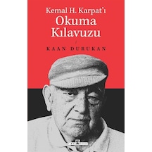 Kemal H. Karpat'ı Okuma Kılavuzu / Kaan Durukan
