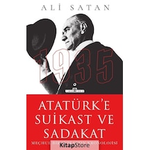 Atatürk'e Suikast Ve Sadakat / Doç. Dr. Ali Satan