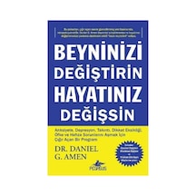 Beyninizi Değiştirin Hayatınız Değişsin: Anksiyete, Depresyon, Takıntı, Dikkat Eksikliği, Öfke Ve Hafıza Sorunlarını Aşmak İçin Çığır Açan Bir Program Sku: Zeusstk12d7dbc46a