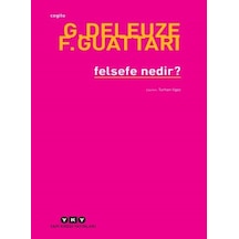 Felsefe Nedir? - Deleuze Guttari -  Felix Guattari - Yapı Kredi Yayınları