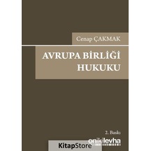 Avrupa Birliği Hukuku - Cenap Çakmak - On İki Levha Yayıncılık