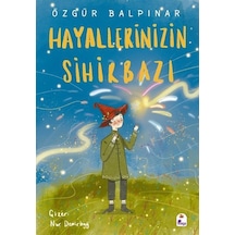 Hayallerinizin Sihirbazı / Özgür Balpınar