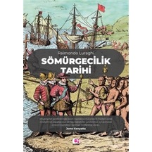 Sömürgecilik Tarihi - Raimondo Luraghi - E Yayınları