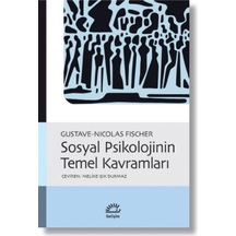 Sosyal Psikolojinin Temel Kavramları - Gustave - Nicolas Fischer - İletişim Yayınları