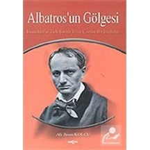 Albatrosun Gölgesi - Ali İhsan Kolcu - Akçağ Yayınları