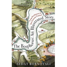 The Bosphorus: An Illustrated Story - Sedat Bornovalı - Timaş Yayınları