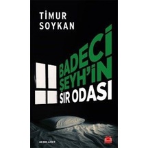 Badeci Şeyh'in Sır Odası - Timur Soykan - Kırmızı Kedi