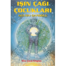GK - Işın Çağı Çocukları - Gülten Dayıoğlu - Altın Kitaplar