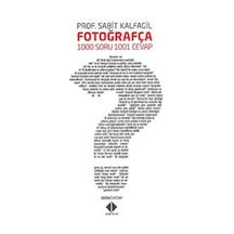Fotoğrafça 1000 Soru 1001 Cevap - Sabit Kalfagil - İlke Basın Yayın