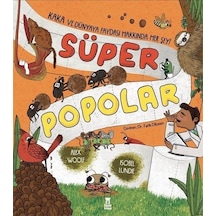 Süper Popolar - Kaka ve Dünyaya Faydası Hakkında Her Şey! - Alex Woolf - Taze Kitap