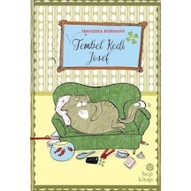 Tembel Kedi Josef - Franziska Biermann - Hep Kitap