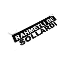Rahmetli De Sollardı Yazılı Sök Tak Dekor Plaka