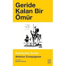 Geride Kalan Bir Ömür / Antoine Compagnon