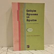 Gelişim Öğrenme Ve Öğretim Kuramdan Uygulamaya