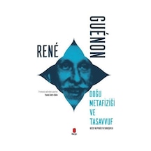 Doğu Metafiziği ve Tasavvuf - Rene Guenon - Kapı Yayınları